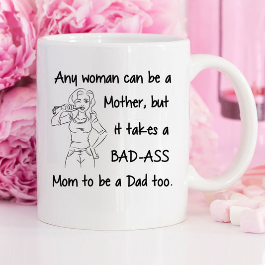 Bad-Ass Mom Mug — Funny Ceramic Coffee Cup for Strong Moms (11oz)