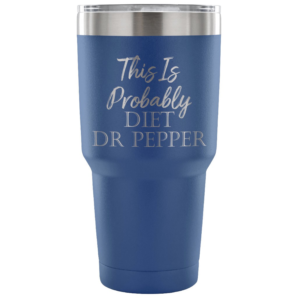 Bring Me a Dr. Pepper and Tell Me I'm Beautiful Tumbler **FREE