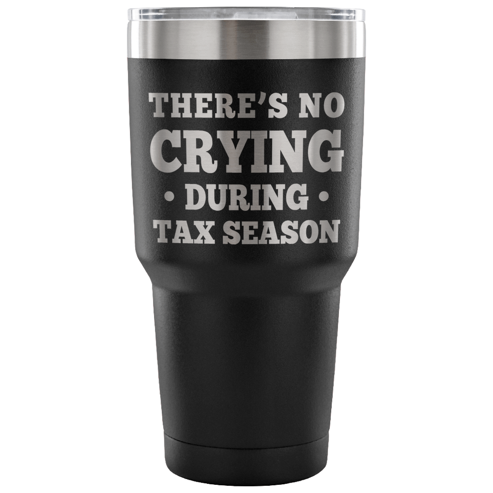 There is no Crying During Tax Season
