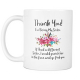 Thank You For Being My Sister Coffee Mug