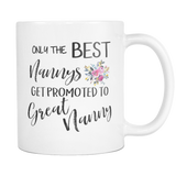 Only the Best Nannys get Promoted To Great Nanny Coffee Mug