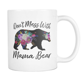 Don't Mess With Mama Bear Coffee Mugs