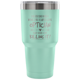 Optician Travel Coffee Mug