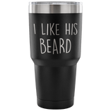 I Like His Beard Travel Mug