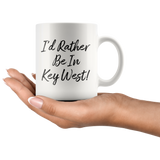 I'd Rather Be In Key West Mug