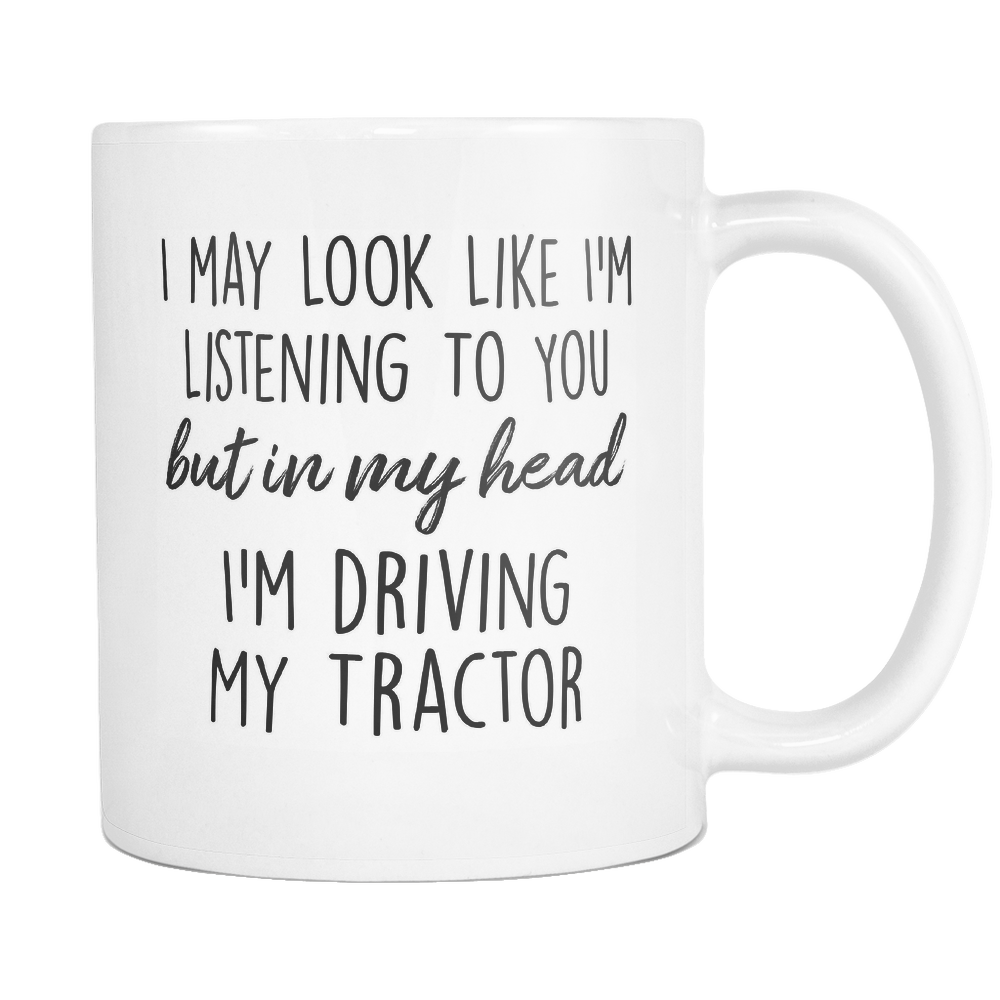 In My Head I'm Driving My Tractor Mug