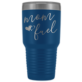 Mom Fuel Travel Tumbler Coffee Mug 30oz