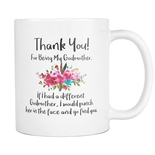 Thank You For Being My Godmother Mug