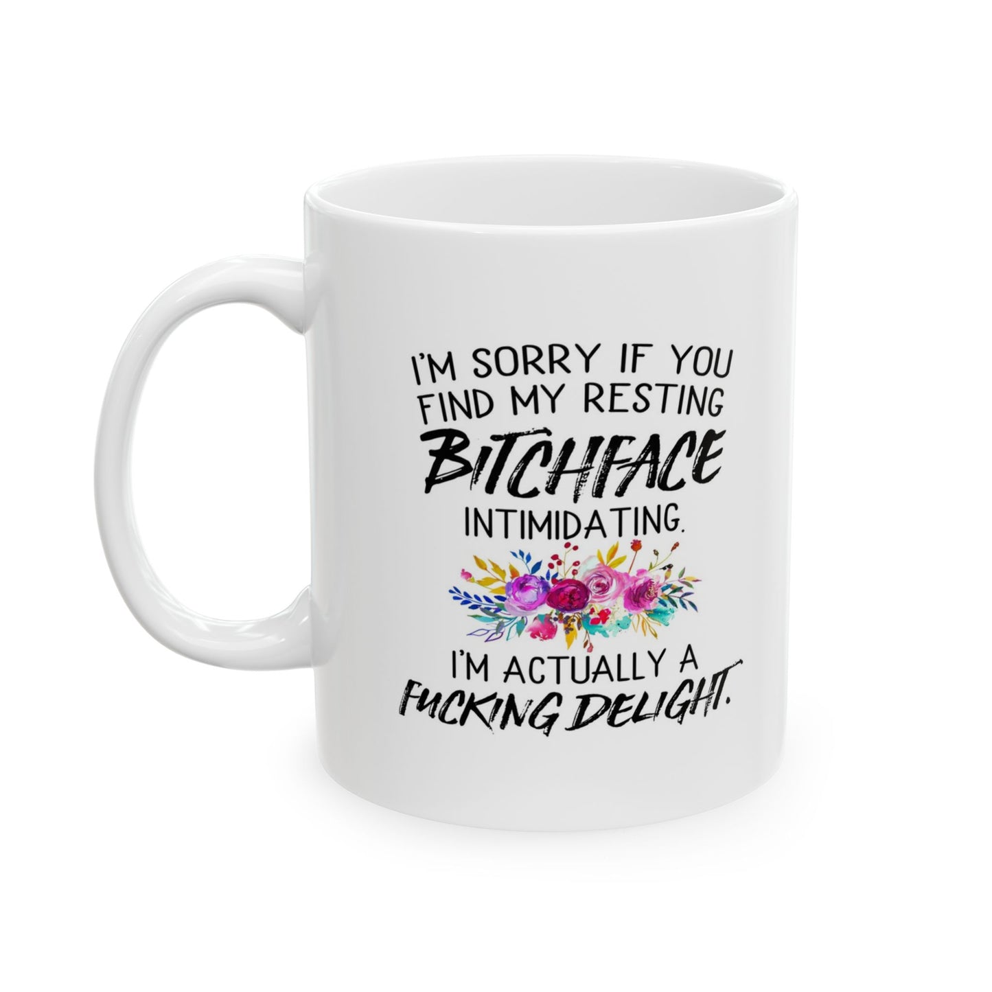Funny Coffee Mug – “Resting Bitchface” Ceramic Mug (11oz )