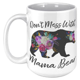 Dont mess with mama bear mug