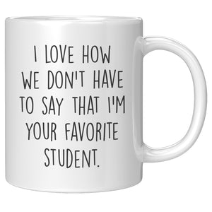 Favourite Student Mug