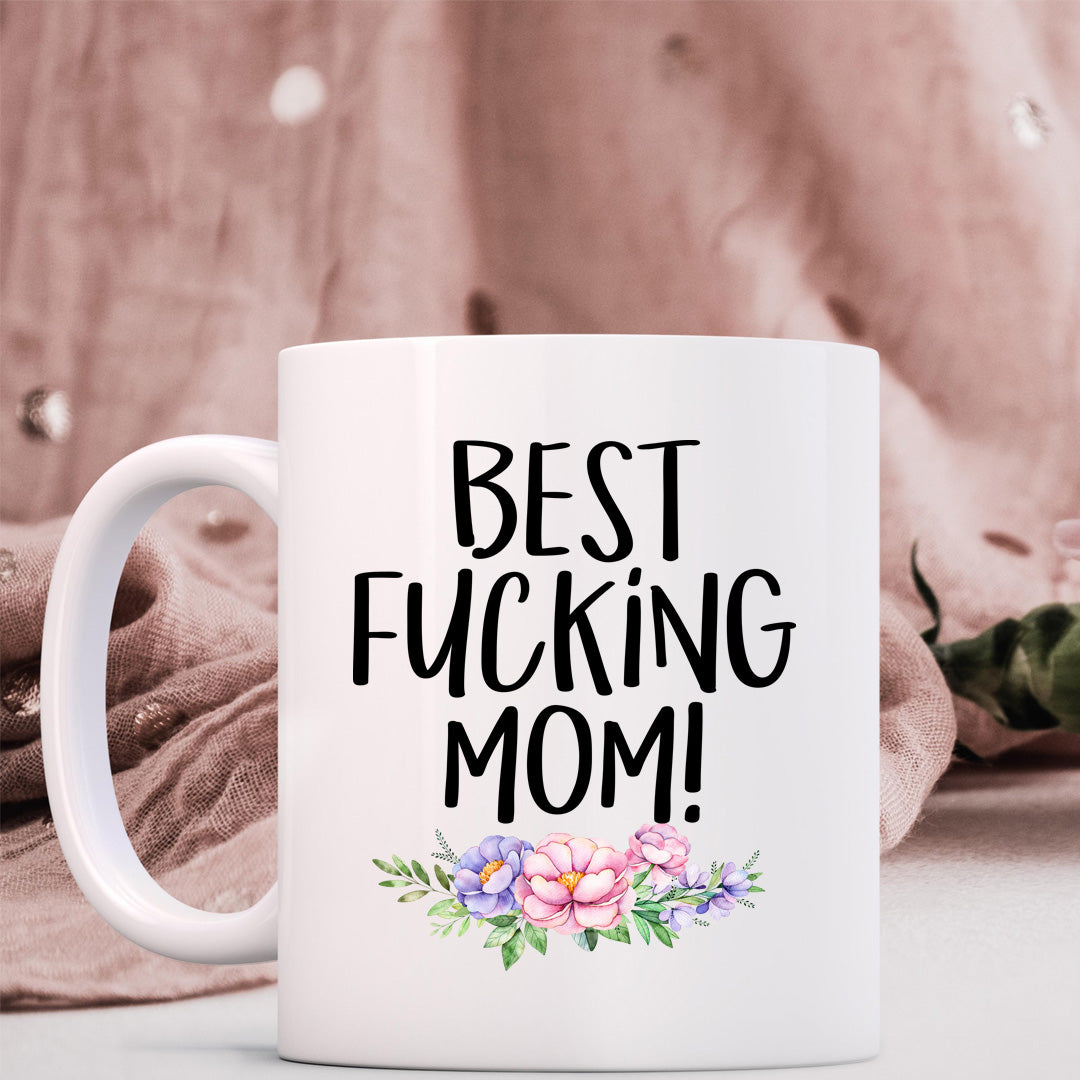 Funny Floral Coffee Mug - "Best Fucking Mom" Ceramic Mug (11oz)