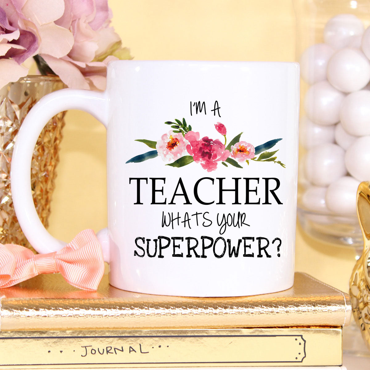 Teacher Mug - Floral "Teacher, What's Your Superpower?" Ceramic Coffee Cup (11oz)