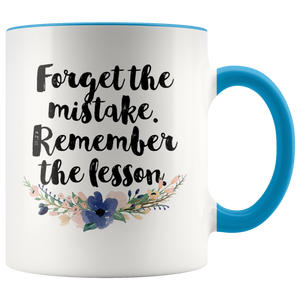 Forget the Mistake. Remember the Lesson Accent Mug