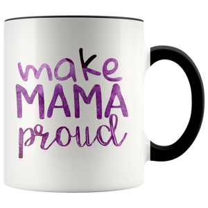 Make Mama Proud Accent Mug