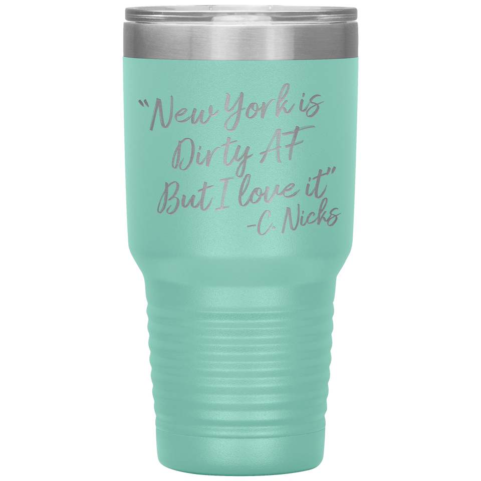 New York Is Dirty AF But I Love It Tumbler
