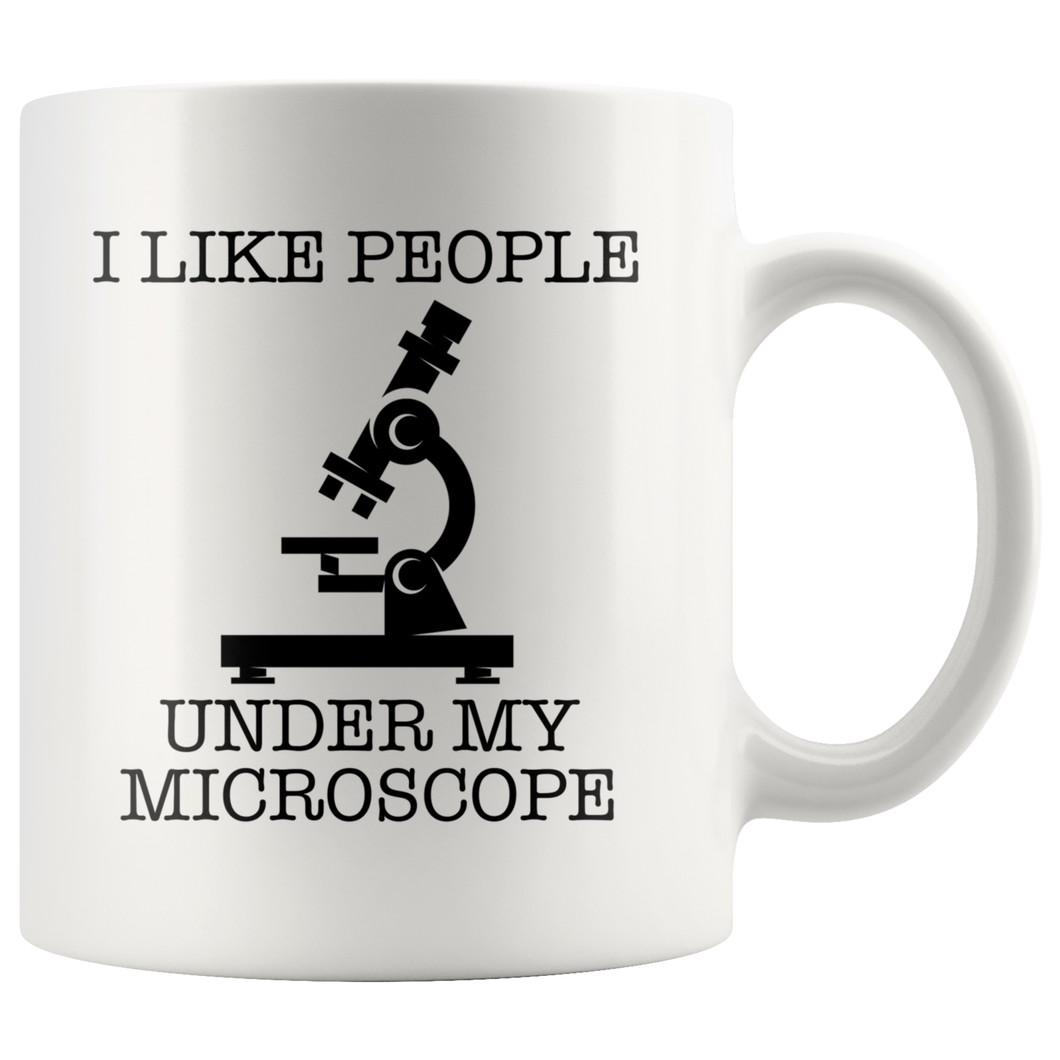 I like People Under My Microscope Mug