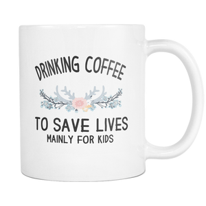 Drinking Coffee To Save Lives Coffee Mug