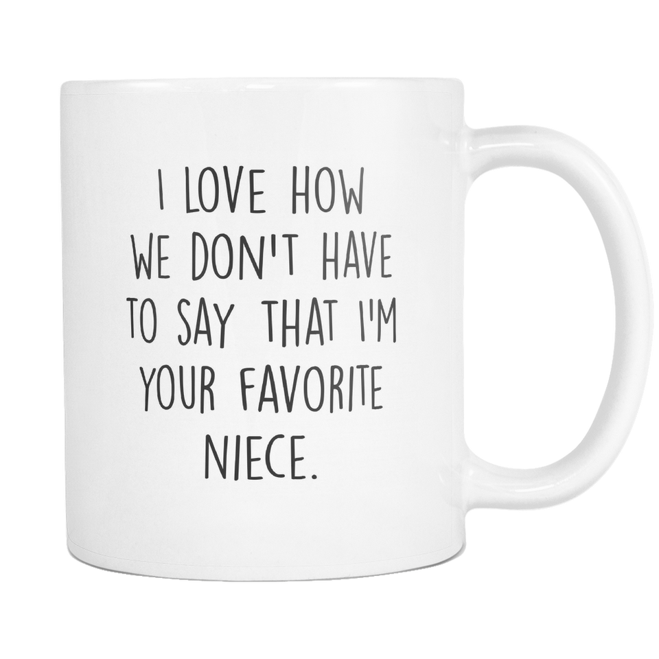 Im Your Favorite Niece Mug