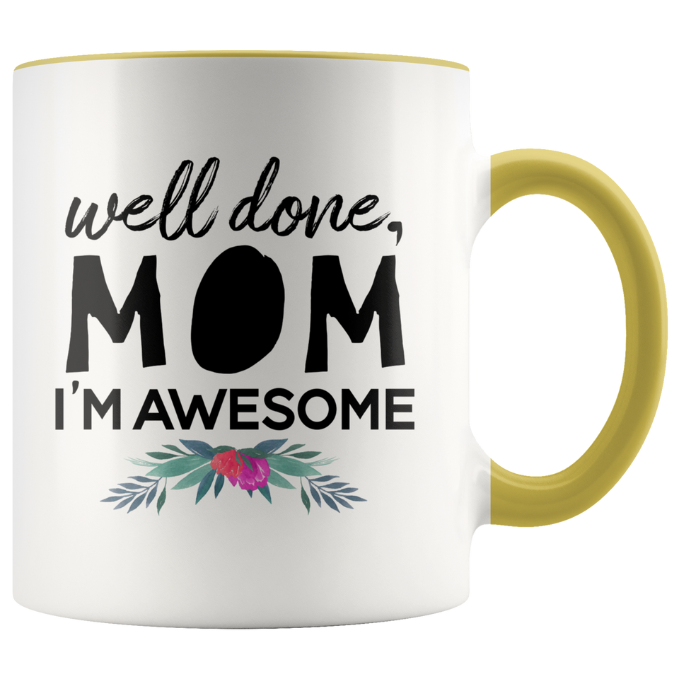 Well Done Im awesome Accent Mug