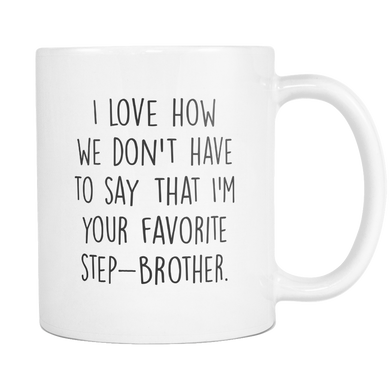 Favorite Stepbrother Coffee Mug