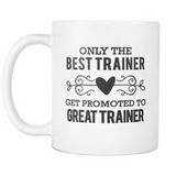 Best to Great Trainer Coffee Mug
