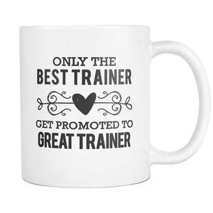 Best to Great Trainer Coffee Mug