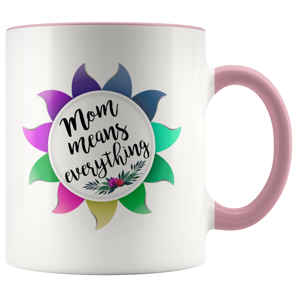 Mom Means Everything Accent Mug