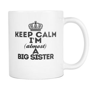 Keep Calm Big Sister Coffee Mug