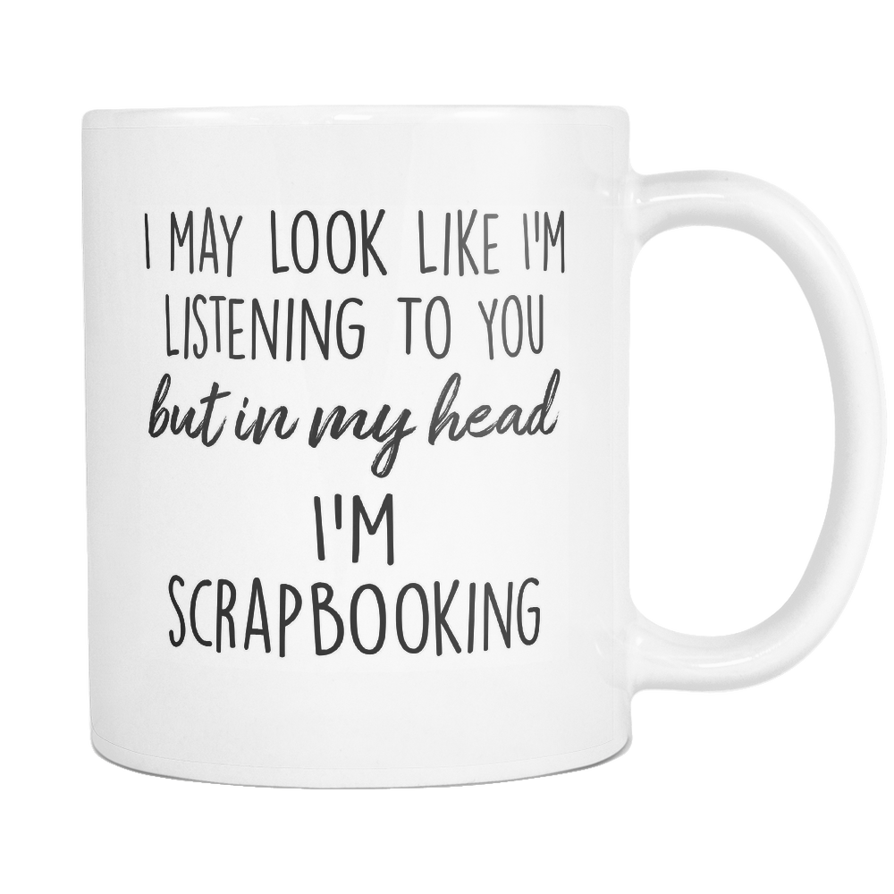 In My Head I'm Scrapbooking Mug