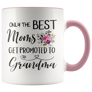 Only The Best Moms Get Promoted To Great Grandma Accent Mug