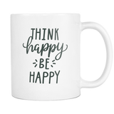Think Happy Be Happy Coffee Mug