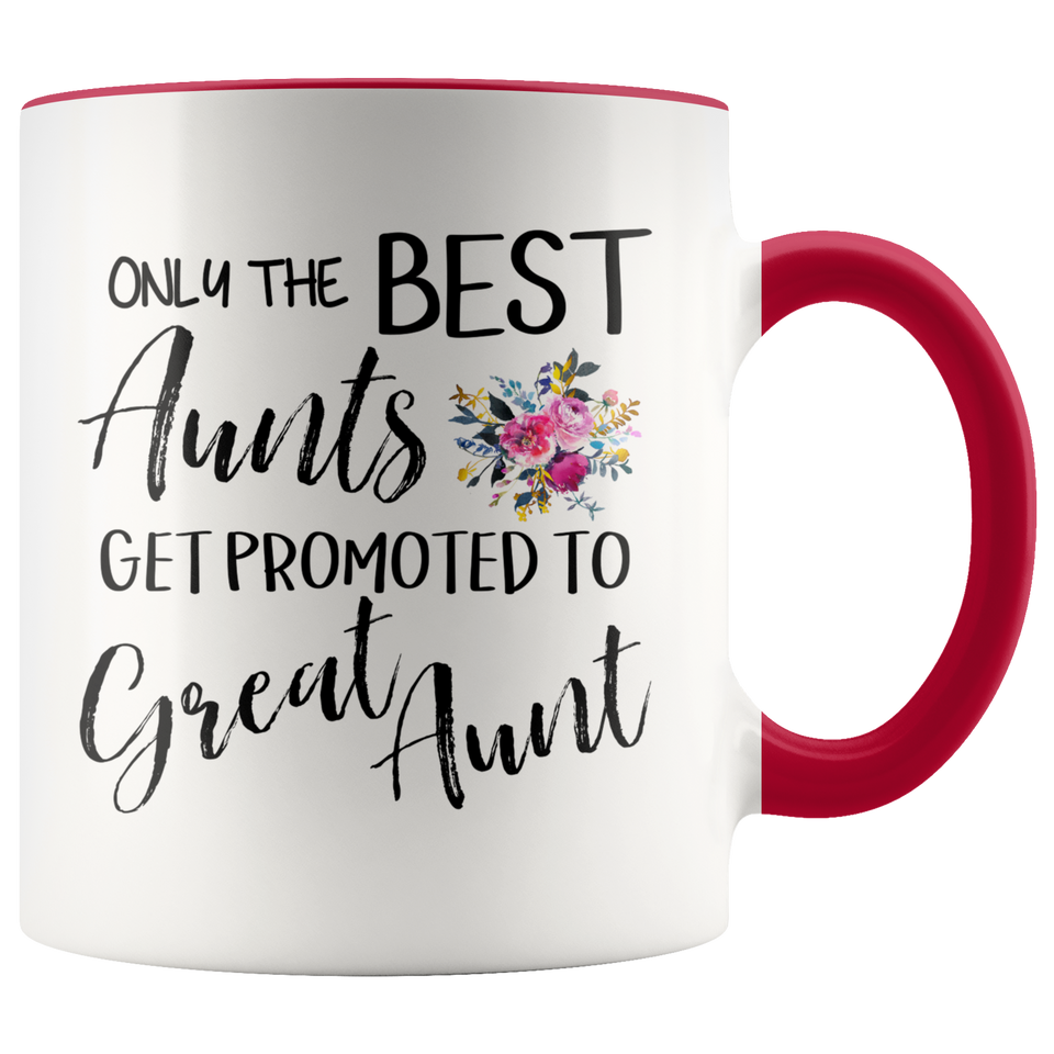 Out of all Aunts to Great Aunt Accent Mug