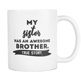 My Sister Has an Awesome Brother Mug