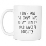 Favorite Daughter Coffee Mug