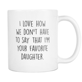 Favorite Daughter Coffee Mug