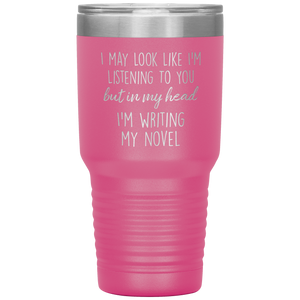 Writing My Novel Travel Tumbler