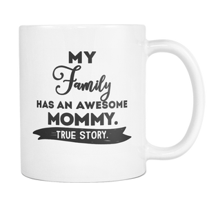 My Family Has an Awesome Mommy Mug