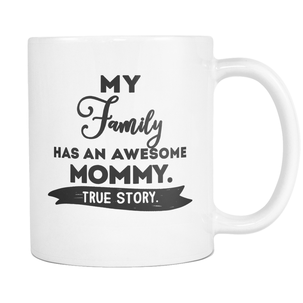 My Family Has an Awesome Mommy Mug