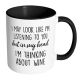 In My Head Im Thinking About Wine Accent Mug