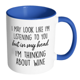 In My Head Im Thinking About Wine Accent Mug