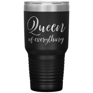 Queen of Everything Tumbler