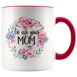 Go Ask Your Mom Accent Mug