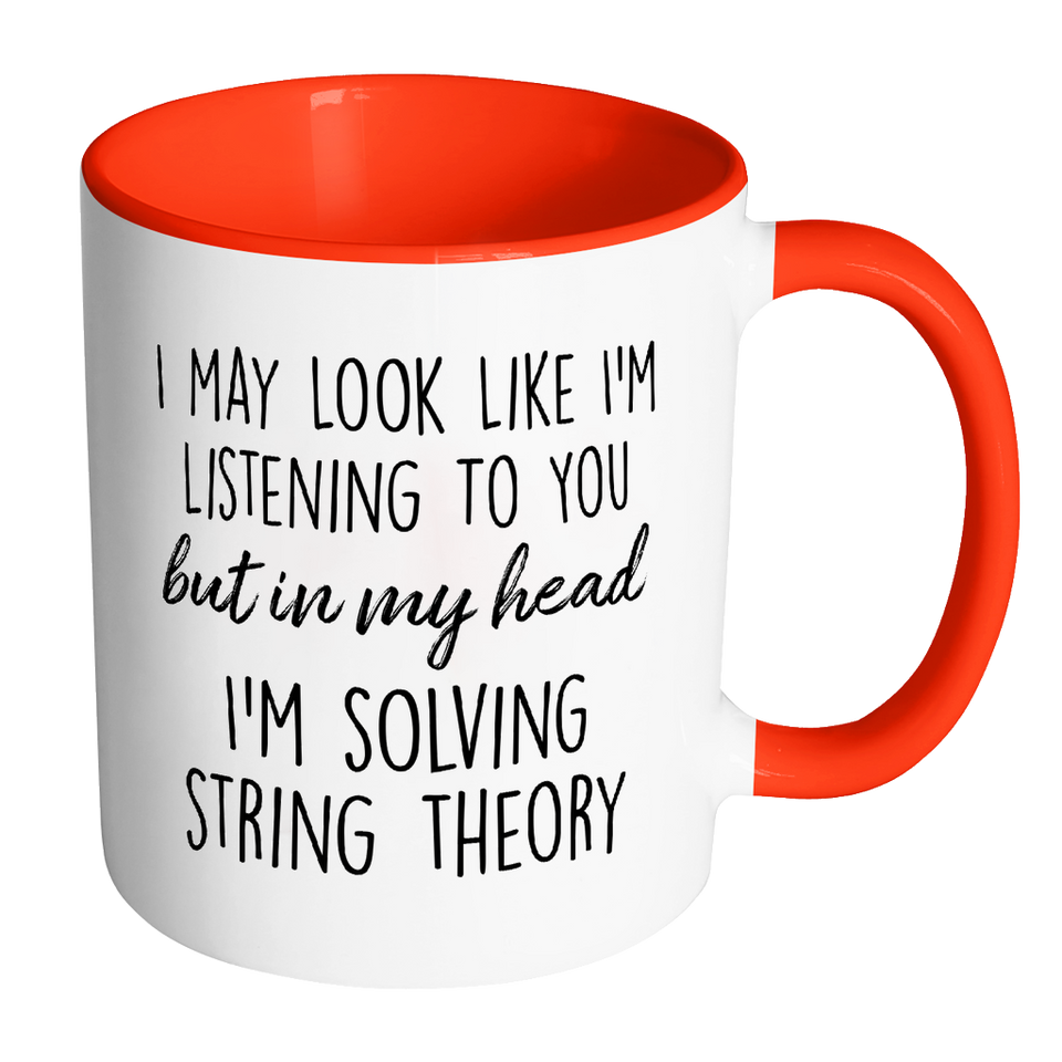 In My Head I'm Solving String Theory Accent Mug