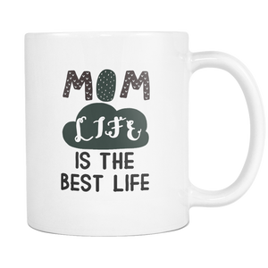 Mom Life is the Best Life Mug