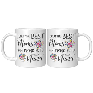 Best Moms to Nana Mugs
