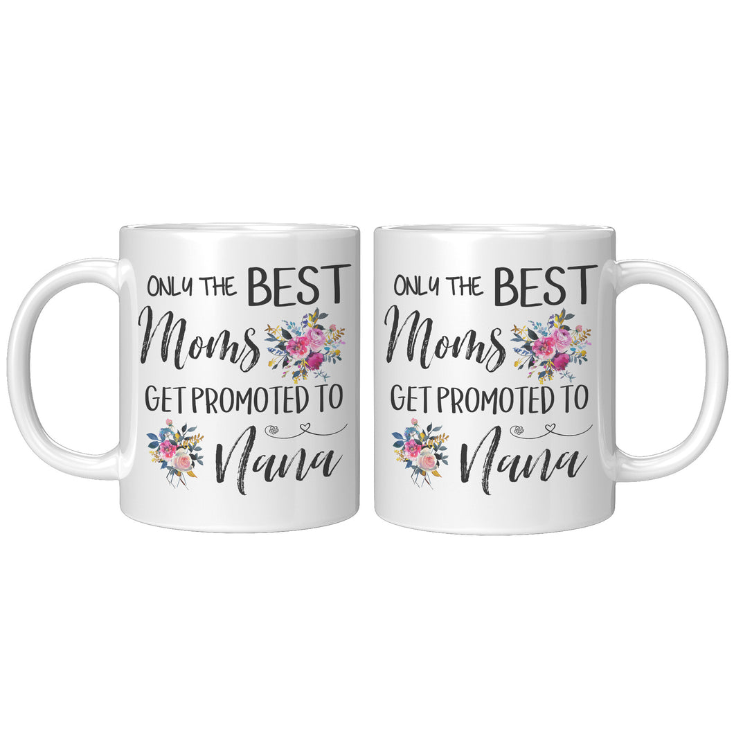 Best Moms to Nana Mugs