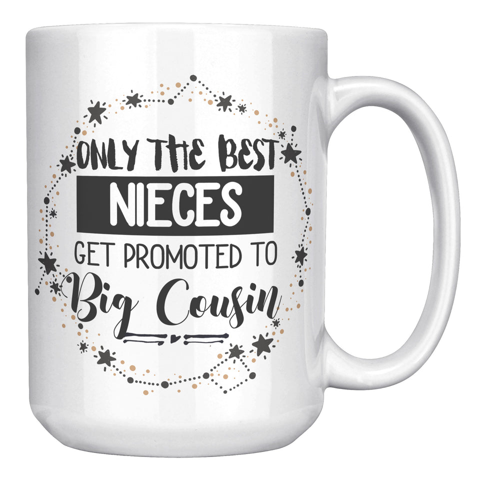 Best Nieces to Big Cousin Mug