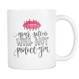 Your Silence will Not Protect You Coffee Mug