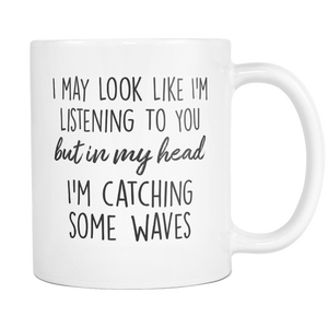 In My Head I'm Catching Some Waves Mug